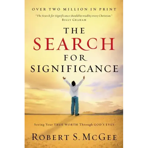 The Search for Significance: Seeing Your True Worth Through God's Eyes - Paperback