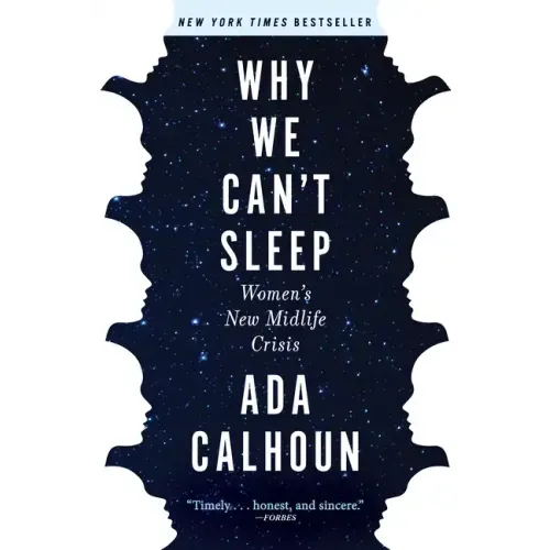 Why We Can't Sleep: Women's New Midlife Crisis - Paperback