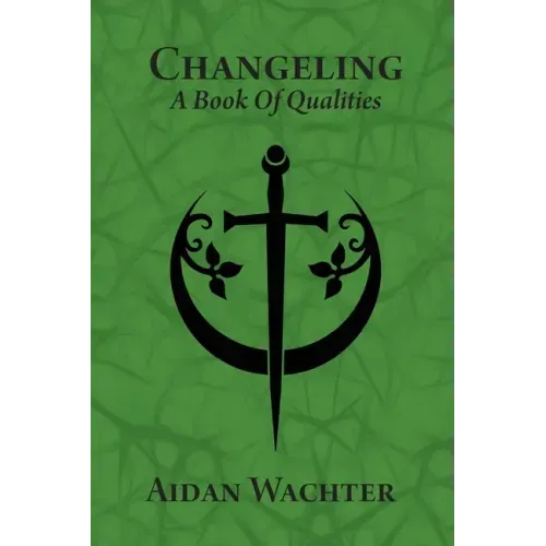 Changeling: A Book Of Qualities - Paperback