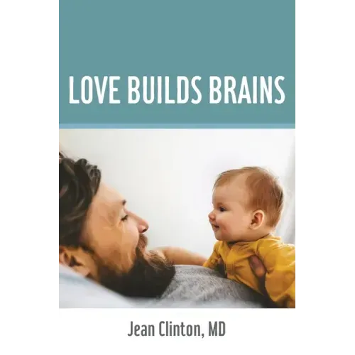 Love Builds Brains - Paperback