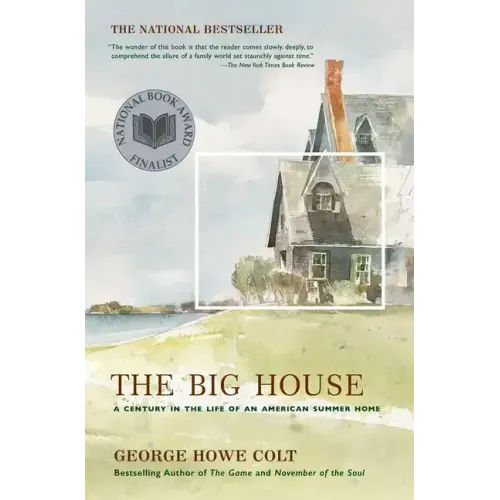 The Big House: A Century in the Life of an American Summer Home - Paperback