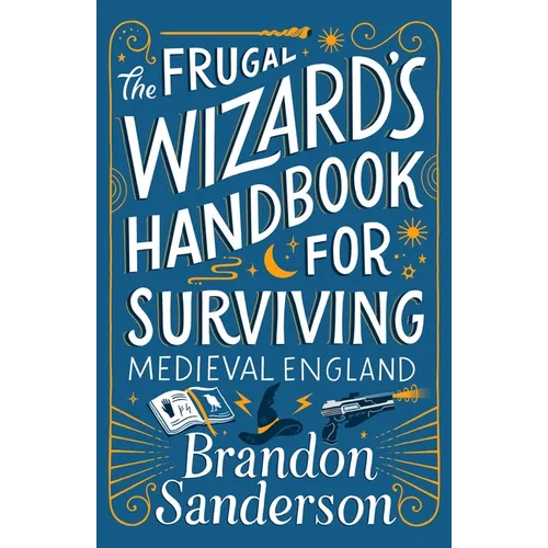 The Frugal Wizard's Handbook for Surviving Medieval England - Hardcover