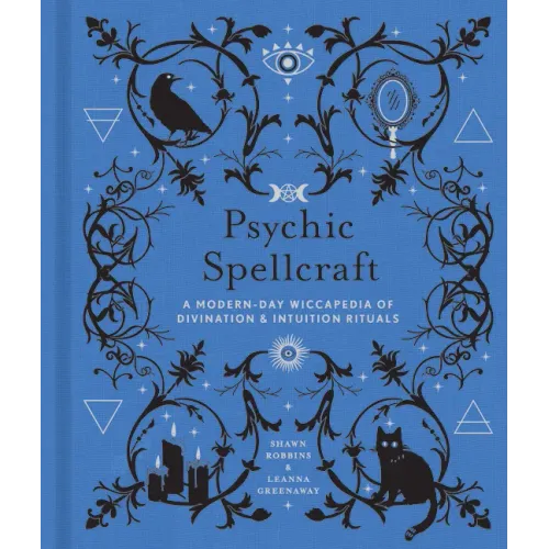Psychic Spellcraft: A Modern-Day Wiccapedia of Divination & Intuition Rituals - Hardcover