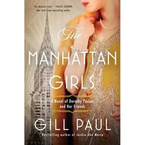 The Manhattan Girls: A Novel of Dorothy Parker and Her Friends - Paperback