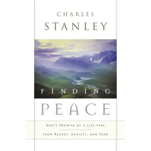 Finding Peace: God's Promise of a Life Free from Regret, Anxiety, and Fear - Paperback
