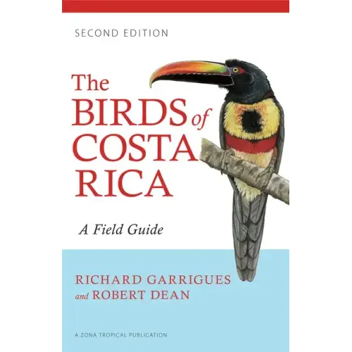 The Birds of Costa Rica: A Field Guide - Paperback