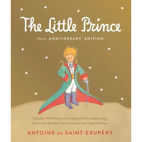 Little Prince: Includes the History and Making of the Classic Story - Hardcover