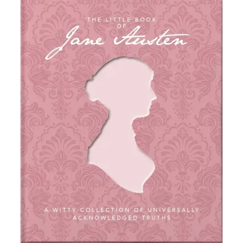 The Little Book of Jane Austen: A Witty Collection of Universally Acknowledged Truths - Hardcover
