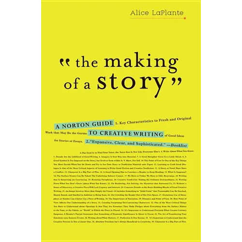 The Making of a Story: A Norton Guide to Creative Writing - Paperback