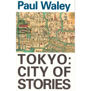 Tokyo: City of Stories - Paperback