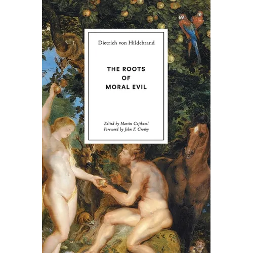 The Roots of Moral Evil - Paperback