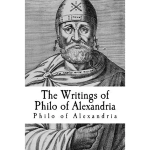 The Writings of Philo of Alexandria - Paperback