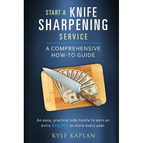 Start a Knife Sharpening Service - Paperback