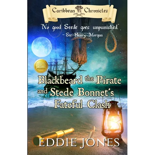 Blackbeard the Pirate and Stede Bonnet's Fateful Clash - Paperback