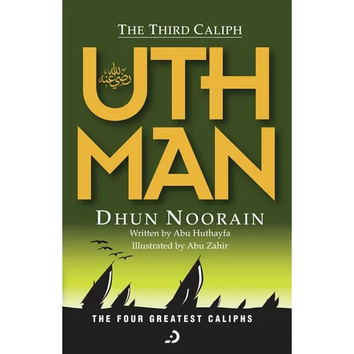 The Third Caliph - Uthman ibn Affan (RA) - Paperback
