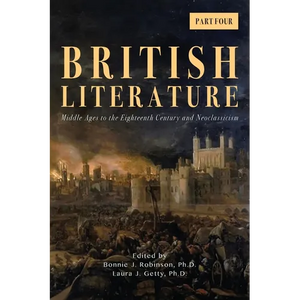 British Literature: Middle Ages to the Eighteenth Century and Neoclassicism - Part 4 - Paperback