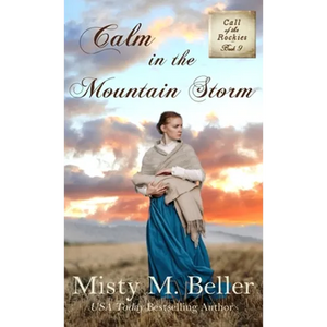 Calm in the Mountain Storm - Hardcover