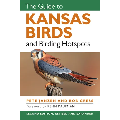 The Guide to Kansas Birds and Birding Hotspots - Paperback