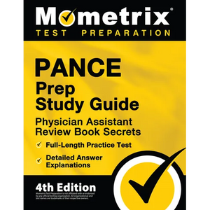 PANCE Prep Study Guide - Physician Assistant Review Book Secrets, Full-Length Practice Test, Detailed Answer Explanations: [4th Edition] - Paperback