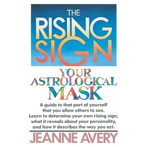 The Rising Sign: Your Astrological Mask - Paperback