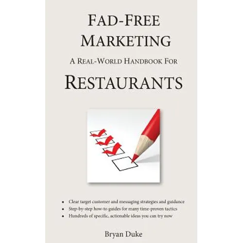 Fad-Free Marketing: A Real-World Handbook for Restaurants - Paperback