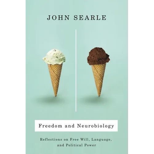 Freedom and Neurobiology: Reflections on Free Will, Language, and Political Power - Paperback