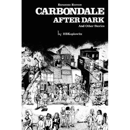 Carbondale After Dark And Other Stories: Expanded Edition - Paperback