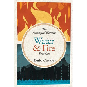 Water and Fire: The Astrological Elements Book 1 - Paperback