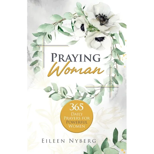 Praying Woman: 365 Daily Prayers for Powerful Women (Economic Version) - Paperback