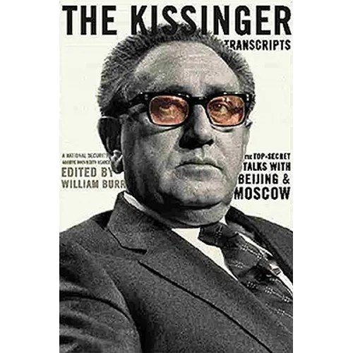 The Kissinger Transcripts: The Top Secret Talks with Beijing and Moscow - Paperback
