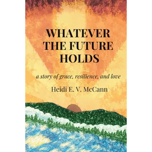 Whatever The Future Holds - Paperback