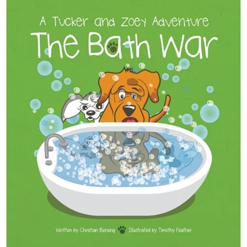 The Bath War: A Tucker and Zoey Adventure - Hardcover