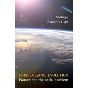 Superorganic Evolution: Nature and the Social Problem - Paperback