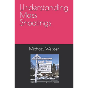 Understanding Mass Shootings - Paperback