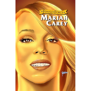 Female Force: Mariah Carey - Hardcover