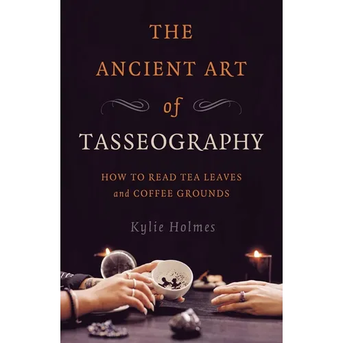 The Ancient Art of Tasseography - Paperback