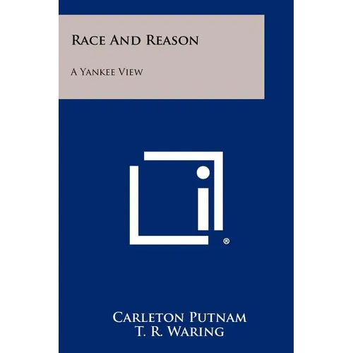 Race And Reason: A Yankee View - Paperback