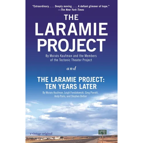 The Laramie Project and the Laramie Project: Ten Years Later - Paperback