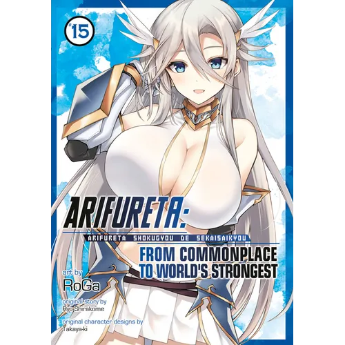 Arifureta: From Commonplace to World's Strongest (Manga) Vol. 15 - Paperback