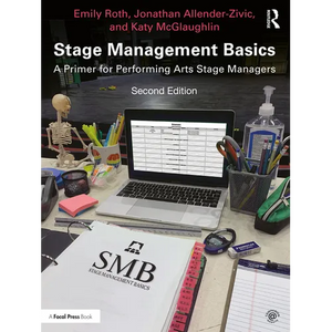 Stage Management Basics: A Primer for Performing Arts Stage Managers - Paperback
