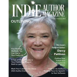 Indie Author Magazine Featuring Darcy Pattison: Outlining Strategies, Setting Book Business Goals, Indie Author Mindset, and Finding Success in Self-P - Paperback
