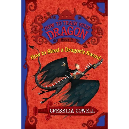 How to Steal a Dragon's Sword: The Heroic Misadventures of Hiccup the Viking - Paperback