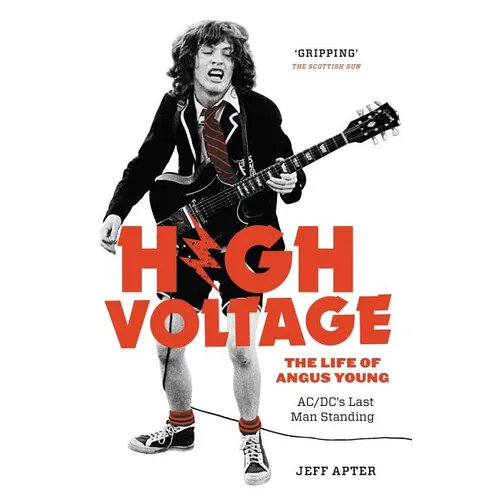 High Voltage: The Life of Angus Young - ACDC's Last Man Standing - Paperback