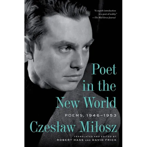 Poet in the New World: Poems, 1946-1953 - Paperback