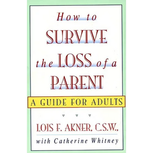 How to Survive the Loss of a Parent - Paperback