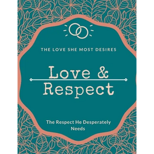 Love & Respect love book The Love She Most Desires: 8_5x11 inch love and respect - Paperback