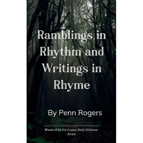 Ramblings in Rhythm and Writings in Rhyme A Poetry Collection - Paperback