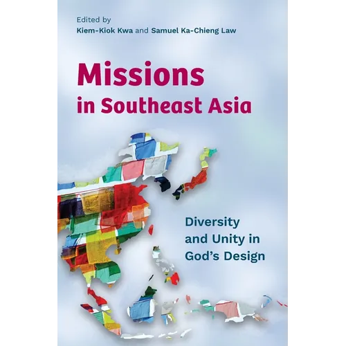 Missions in Southeast Asia: Diversity and Unity in God's Design - Paperback