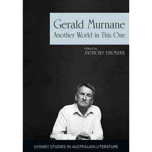 Gerald Murnane: Another World in This One - Paperback