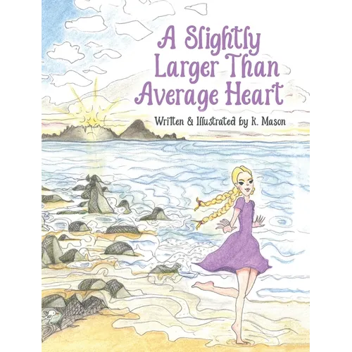 A Slightly Larger Than Average Heart - Hardcover